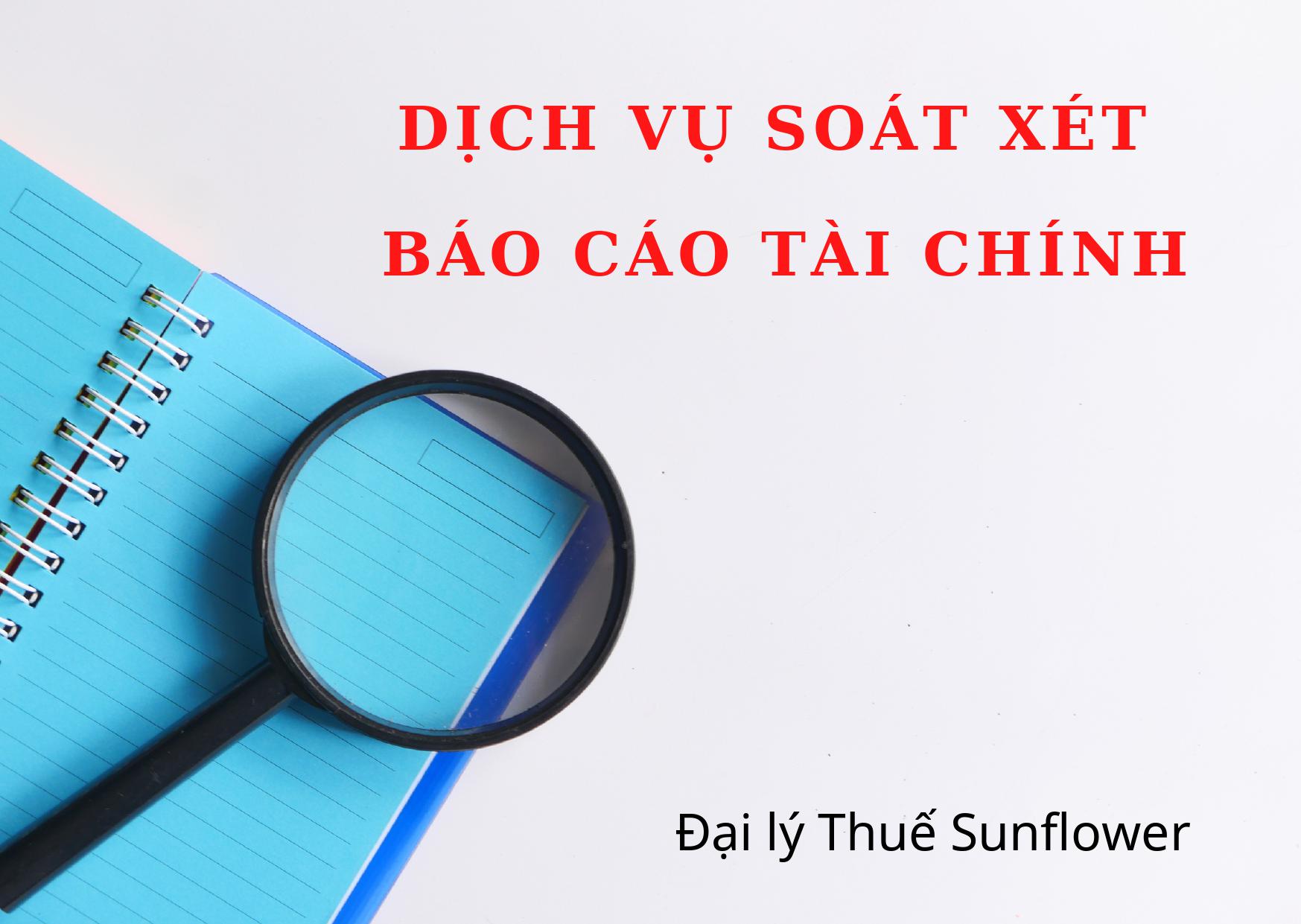 DỊCH VỤ SOÁT XÉT BÁO CÁO TÀI CHÍNH - Kế toán Sunflower